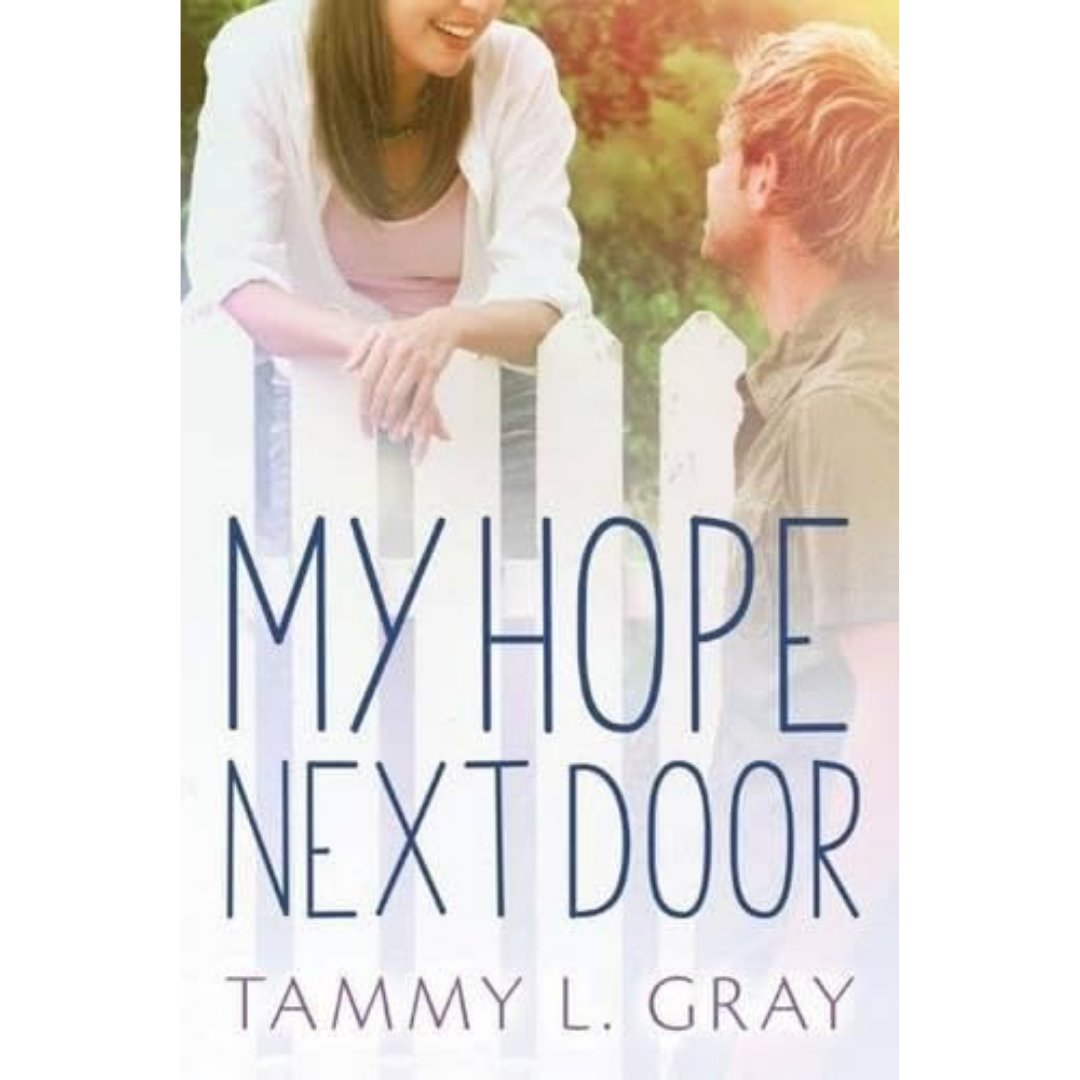 My Hope Next Door By Tammy L. Gray