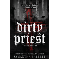 Dirty Priest By Samantha Barrett