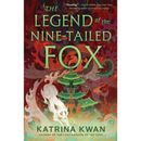 The Legend of the Nine-Tailed Fox By Katrina Kwan