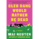 Cleo Dang Would Rather Be Dead By Mai Nguyen