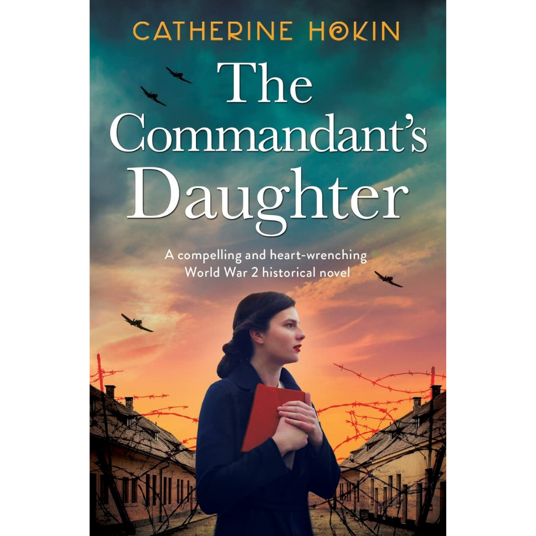 The Commandants Daughter By Catherine Hokin