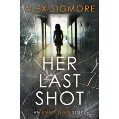 Her Last Shot By Alex Sigmore