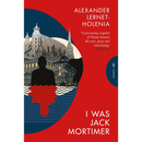 I Was Jack Mortimer By Alexander Lernet-Holenia