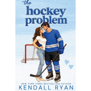 The Hockey Problem By Kendall Ryan