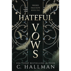 Hateful Vows By C. Hallman
