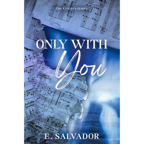 Only With You By E. Salvador