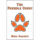 The Foxhole Court By Nora Sakavic