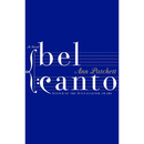 Bel Canto By Ann Patchett