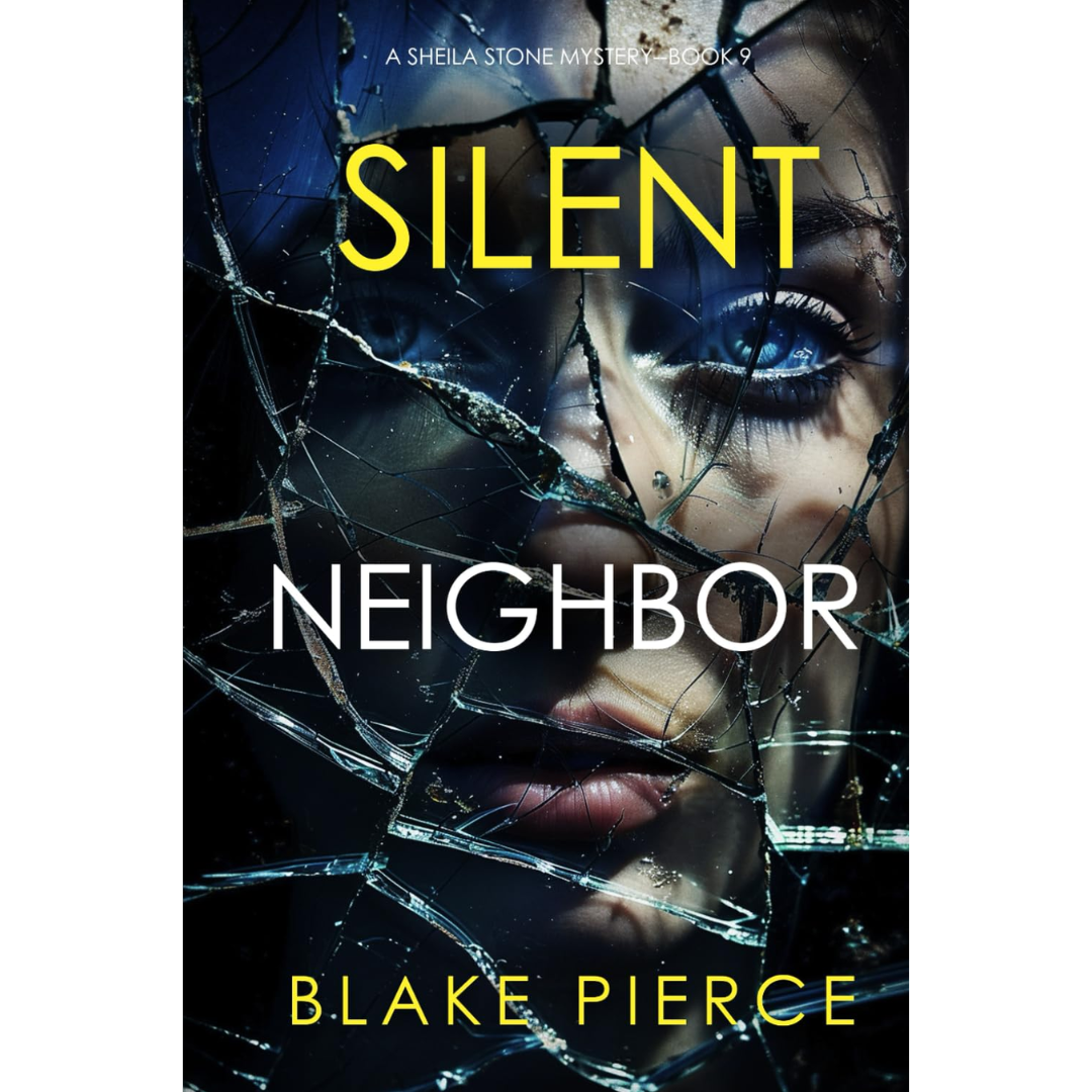 Silent Neighbor By Blake Pierce
