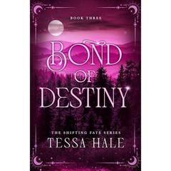 Bond of Destiny By Tessa Hale