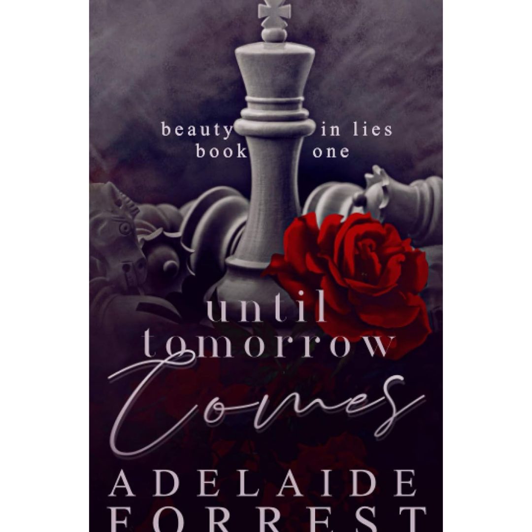 Until Tomorrow Comes By Adelaide Forrest