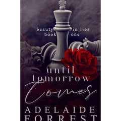Until Tomorrow Comes By Adelaide Forrest