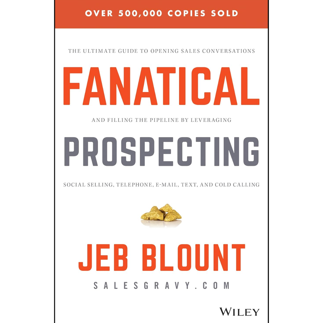 Fanatical Prospecting By Jeb Blount