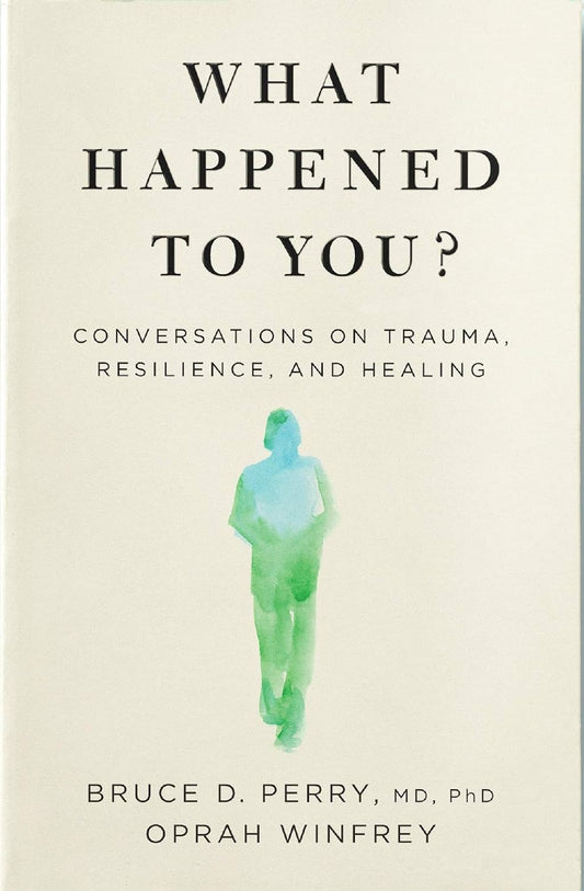 What Happened To You By Oprah Winfrey
