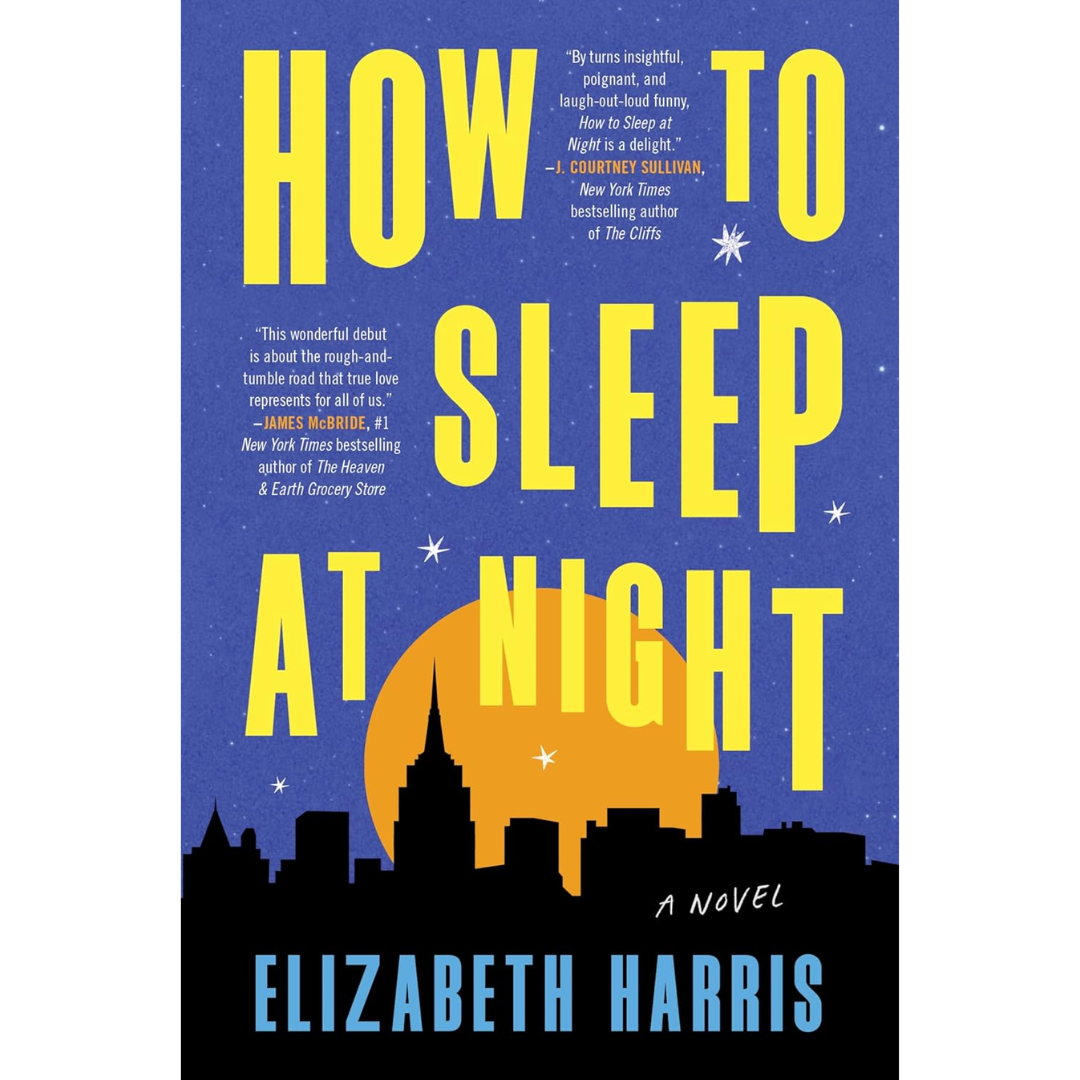 How to Sleep at Night By Elizabeth Harris