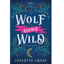 Wolf Gone Wild By Juliette Cross