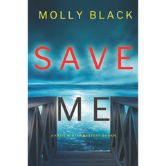 Save Me By Molly Black