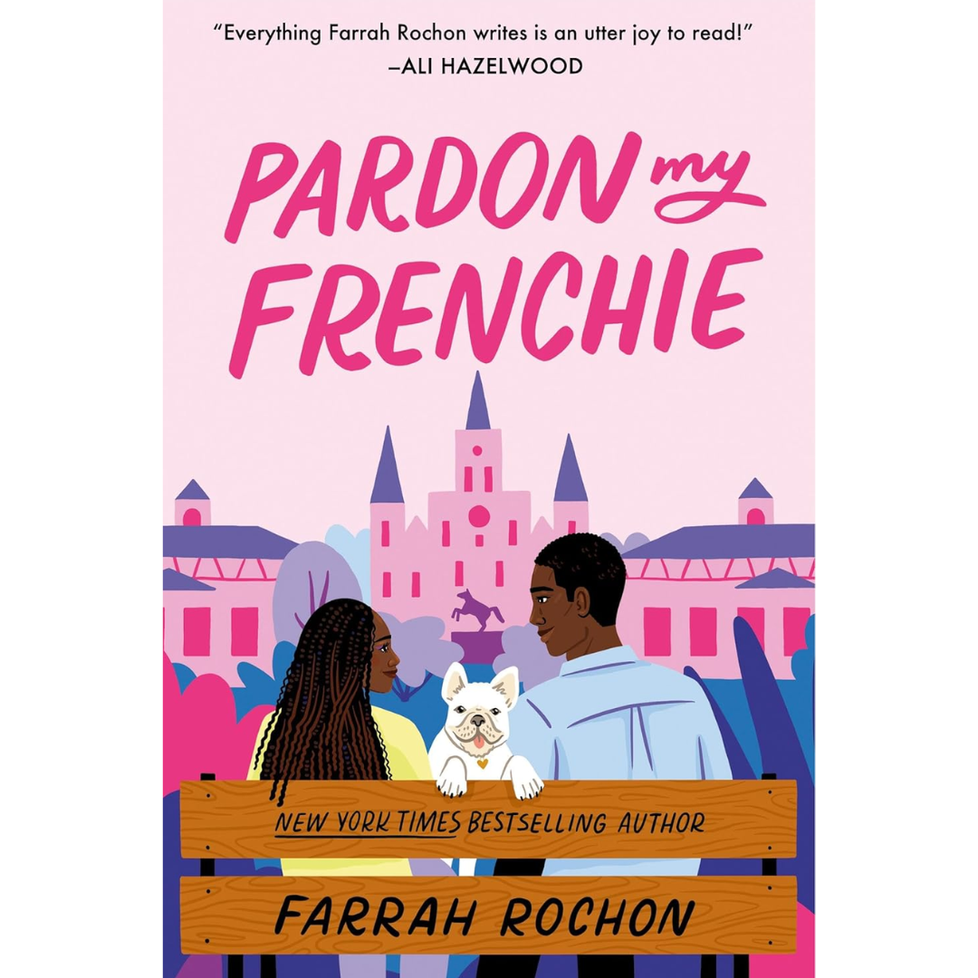 Pardon My Frenchie By Farrah Rochon