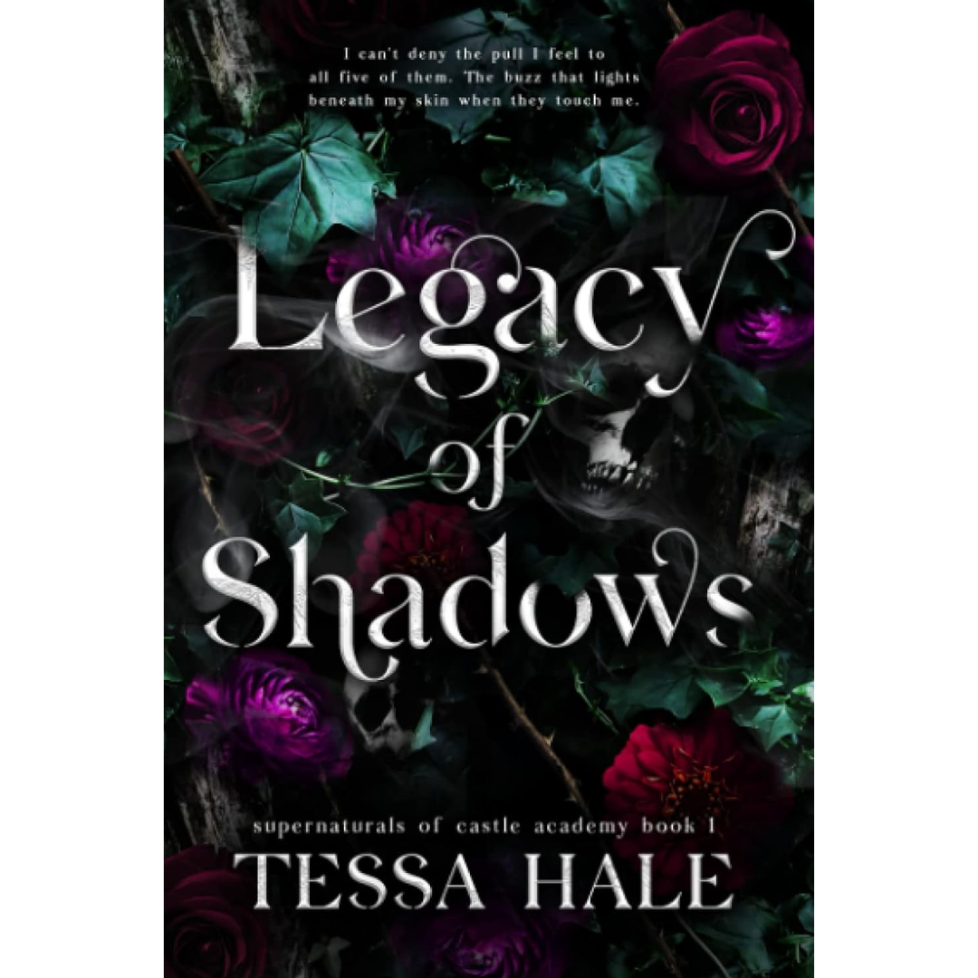 Legacy of Shadows By Tessa Hale