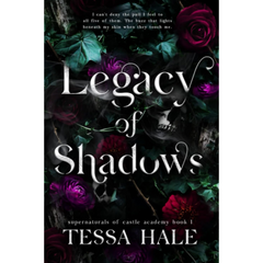Legacy of Shadows By Tessa Hale