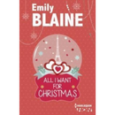 All I Want for Christmas By Emily Blaine