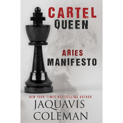 Cartel Queen Aries Manifesto By JaQuavis Coleman