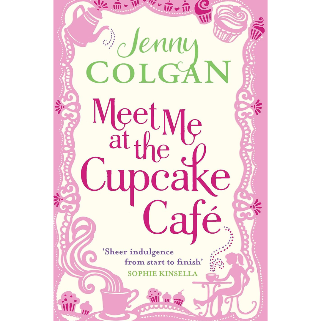 Meet Me at the Cupcake Café By Jenny Colgan