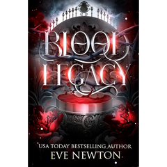 Blood Legacy By Eve Newton