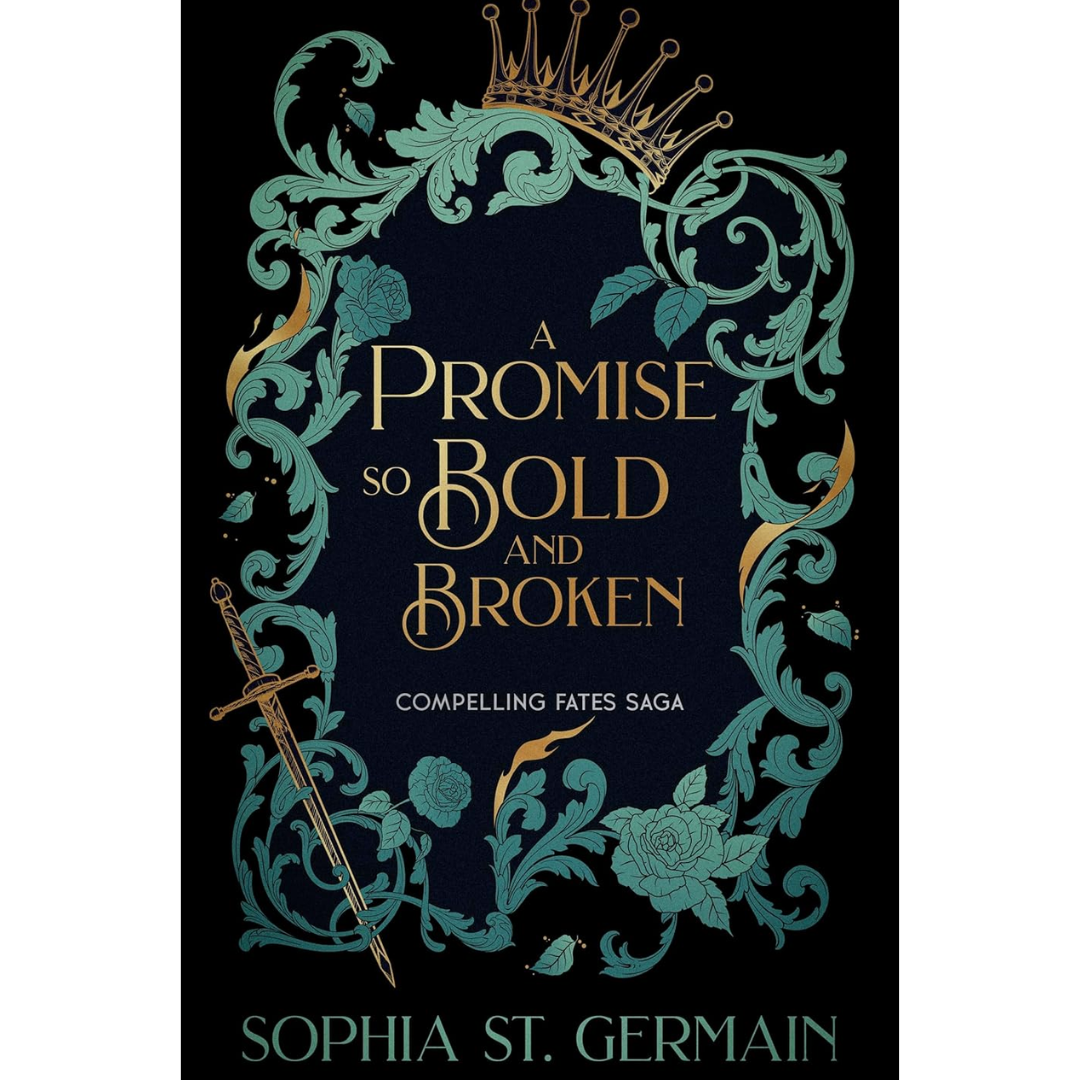 A Promise so Bold and Broken By Sophia St. Germain