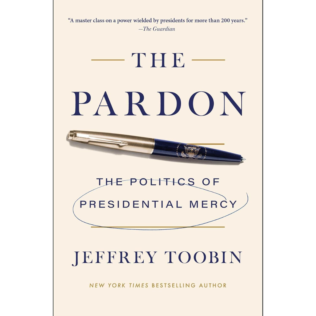 The Pardon By Jeffrey Toobin