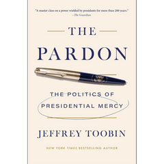 The Pardon By Jeffrey Toobin