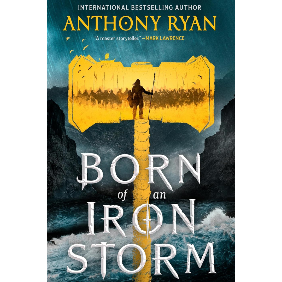Born of an Iron Storm By Anthony Ryan