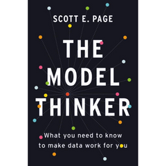 The Model Thinker By Scott E. Page