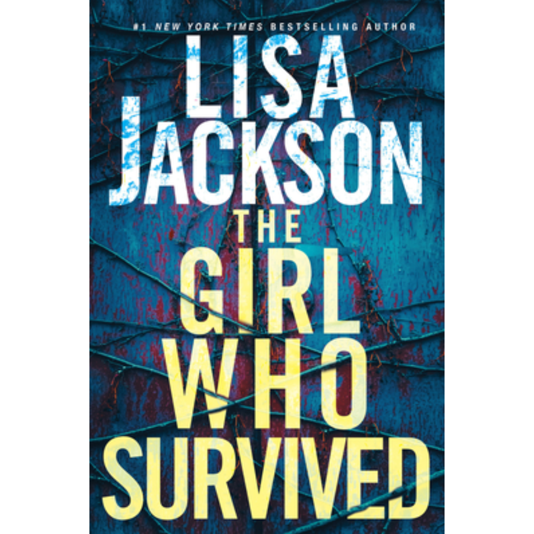 The Girl Who Survived By Lisa Jackson