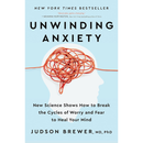 Unwinding Anxiety By Judson Brewer