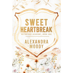 Sweet Heartbreak By Alexandra Moody