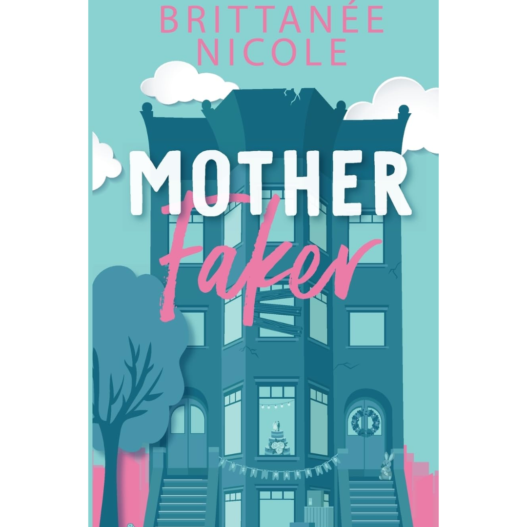 Mother Faker By Brittanee Nicole