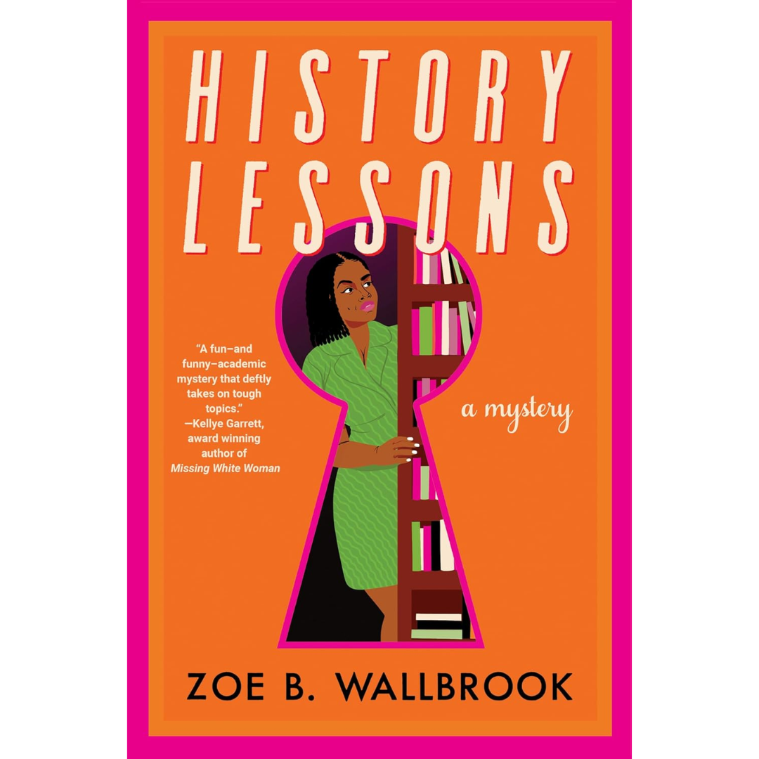 History Lessons By Zoe B. Wallbrook