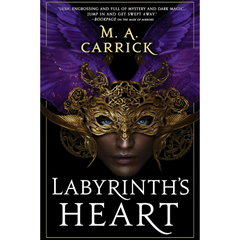 Labyrinth's Heart By  M. A. Carrick