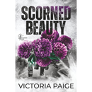 Scorned Beauty By Victoria Paige