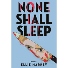 None Shall Sleep By Ellie Marney