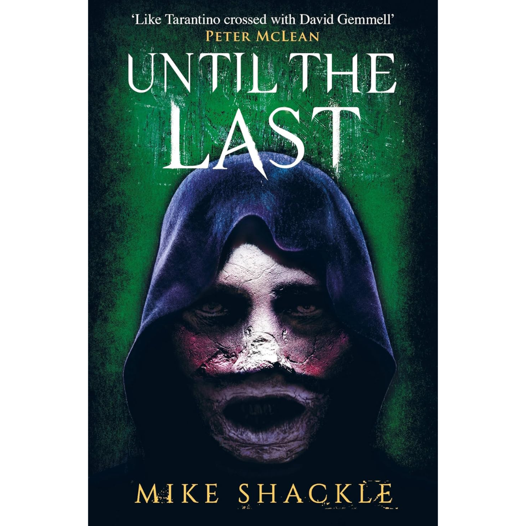 Until the Last By Mike Shackle