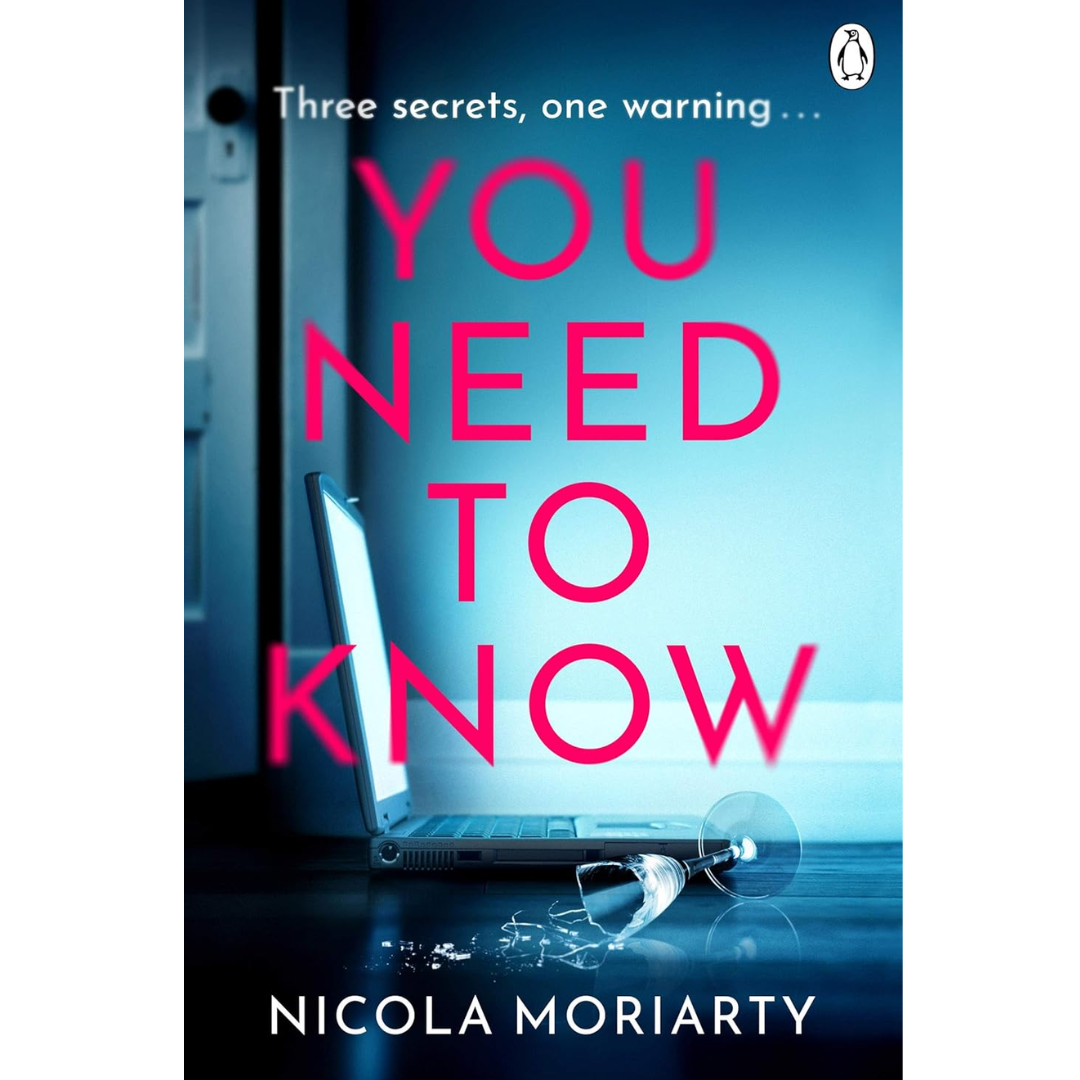 You Need to Know By Nicola Moriarty