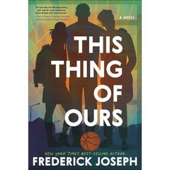 This Thing of Ours By Frederick Joseph