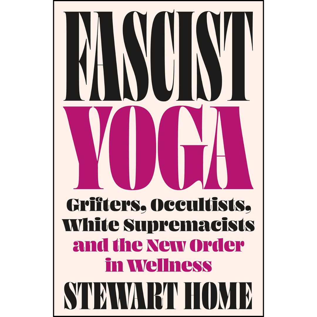 Fascist Yoga By Stewart Home