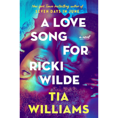 A Love Song for Ricki Wilde By Tia Williams