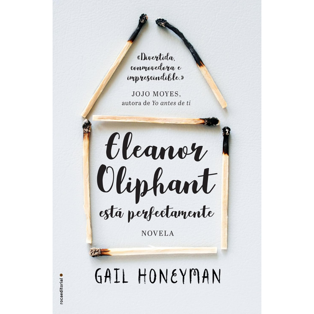 Eleanor Oliphant Is Completely Fine By Gail Honeyman