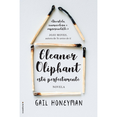 Eleanor Oliphant Is Completely Fine By Gail Honeyman