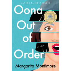 Oona Out of Order By Margarita Montimore