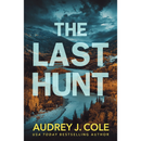 The Last Hunt by Audrey J. Cole